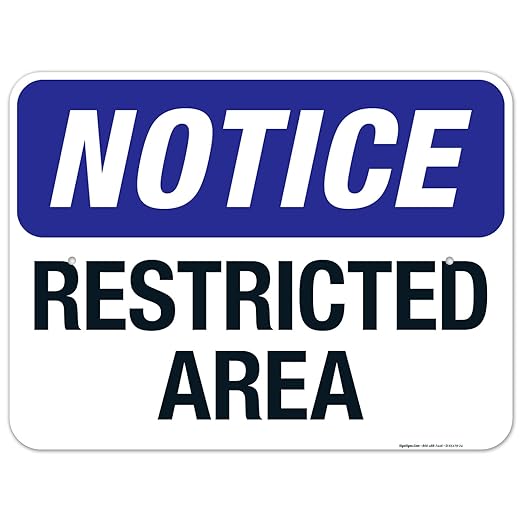 Notice Restricted Area Sign, 18x24 Inches, Rust Free .063 Aluminum, Fade Resistant, Made in USA