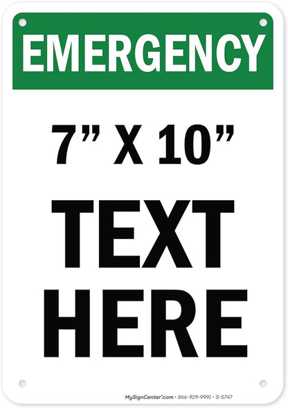 Custom Emergency Sign, OSHA Sign, 7x10 Inches, Rust Free .040 Aluminum, Fade Resistant, Made in USA by My Sign Center