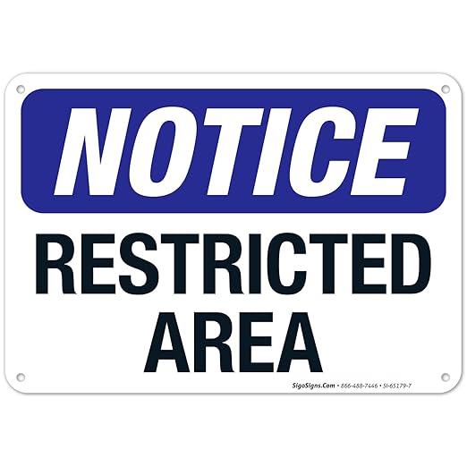 Notice Restricted Area Sign, 10x7 Inches, Rust Free .040 Aluminum, Fade Resistant, Made in USA
