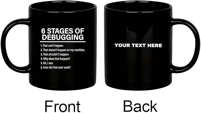 Panvola Personalized 6 Stages of Debugging Mug Customized Computer Programmer Gifts Coder IT Programming Student Teacher Funny Ceramic Coffee Cup 11 oz Black 11oz