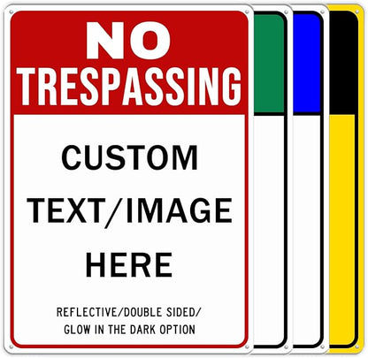 Custom No Trespassing Sign, Glow in the Dark/Reflective Option, 16''x12'' Personalized Large Aluminum Warning Signs, Customize for Business, Yard, Garden, School, Driveway, Outdoor