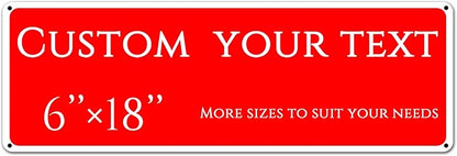 Custom Sign, street signs customized，Aluminum Weatherproof Metal Sign Multiple Sizes, Customize forSports field Business, Workplace, office, Home, Delivery Signs(6 * 18 Inch)