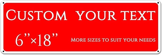 Custom Sign, street signs customized，Aluminum Weatherproof Metal Sign Multiple Sizes, Customize forSports field Business, Workplace, office, Home, Delivery Signs(6 * 18 Inch)