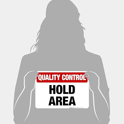 Quality Control Hold Area Sign, 10x7 Inches, 4 Mil Vinyl Decal Stickers Weather Resistant, Made in USA