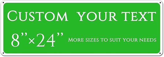 Custom Sign, Custom Indoor/Outdoor Decorative Sign，Aluminum Weatherproof Metal Sign Multiple Sizes, Reflective double-sided, Business, Workplace, office, Home, Delivery Signs(8 * 24 Inch)