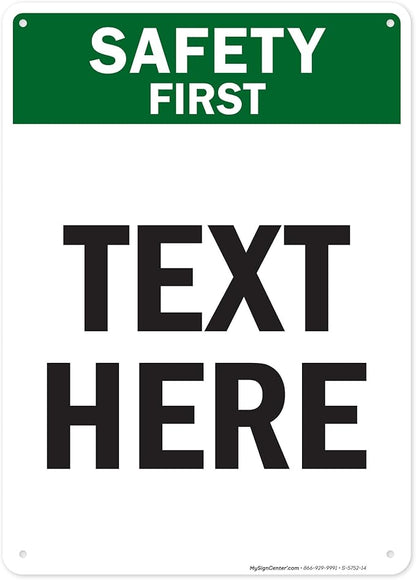 Custom Safety First Sign, OSHA Sign, 10x14 Inches, 55 mil thick HDPE (high density polyethylene), Made in USA by My Sign Center