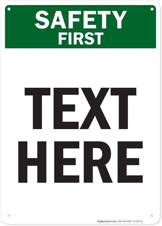 Custom Safety First Sign, OSHA Sign, 10x14 Inches, 55 mil thick HDPE (high density polyethylene), Made in USA by My Sign Center