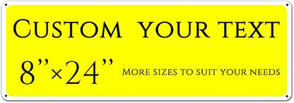 Custom Sign, Custom Indoor/Outdoor Decorative Sign，large,Aluminum Weatherproof Metal Sign Multiple Sizes, Customize for Office, Business, Workplace, office, Home, Delivery Signs(8 * 24 Inch)