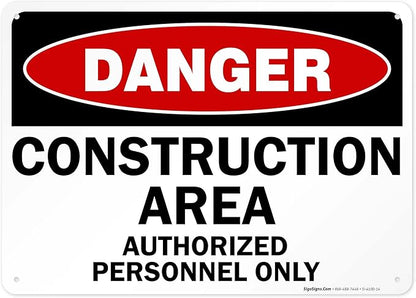 Danger Construction Area Sign, Authorized Personnel Only Sign, 10x14 Inches, Rust Free .040 Aluminum, Fade Resistant, Made in USA
