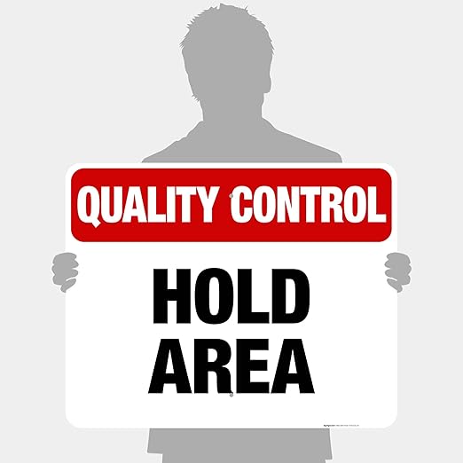 Quality Control Hold Area Sign, 24x30 Inches, 55 mil Thick HDPS (high Density polystyrene), Made in USA