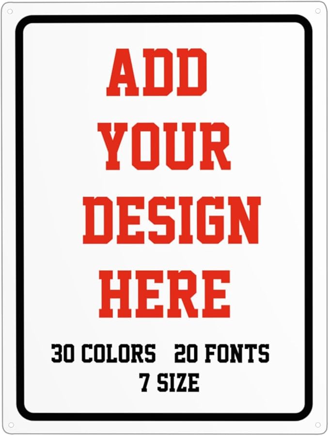 Custom Signs Outdoor Metal Sign - 6 x 8 Personalized for Business, Workplace, Office,Home, Delivery Signs, Road Garden Hazard Intersection Parking Decorative