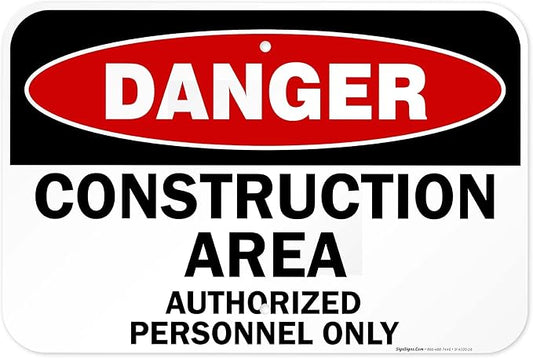Danger Construction Area Sign, Authorized Personnel Only Sign, 12x18 Inches, 55 mil Thick HDPE (high Density polyethylene), Made in USA