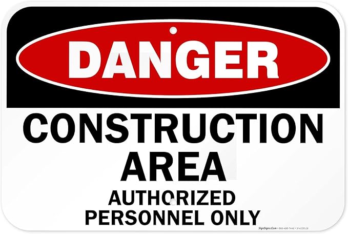 Danger Construction Area Sign, Authorized Personnel Only Sign, 12x18 Inches, Rust Free .063 Aluminum, Fade Resistant, Made in USA