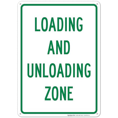 Loading and Unloading Zone Sign, 10x14 Inches, Rust Free .040 Aluminum, Fade Resistant, Made in USA