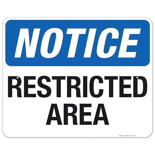 Notice Restricted Area Sign, 24x30 Inches, Rust Free .063 Aluminum, Fade Resistant, Made in USA