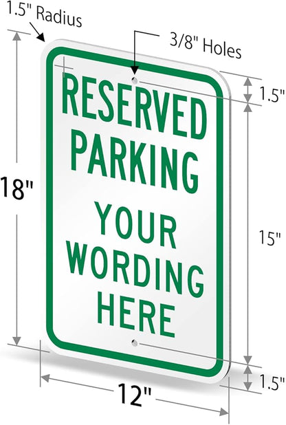 SmartSign Custom Reserved Parking Sign - 12 x 18 Inch, Add Text, 63 mil thick Laminated Aluminum, 3M Engineer Grade Reflective, Green and White, Made in USA