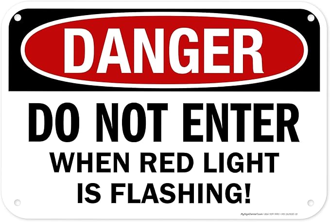 Danger Do Not Enter When Red Light is Flashing Sign, 12x18 Inches, 55 mil thick HDPS (high density polystyrene), Made in USA by My Sign Center