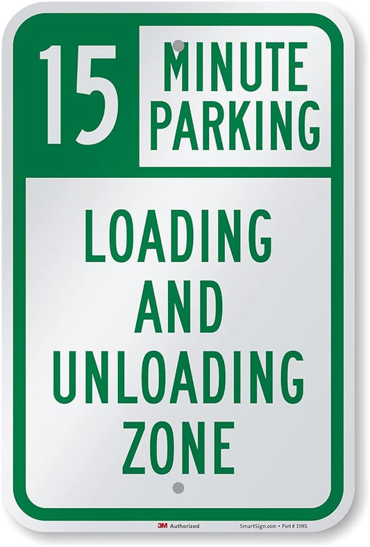 SmartSign 18 x 12 inch “15 Minute Parking - Loading And Unloading Zone” Metal Sign, 63 mil Aluminum, 3M Laminated Engineer Grade Reflective Material, Green and White, Made in USA