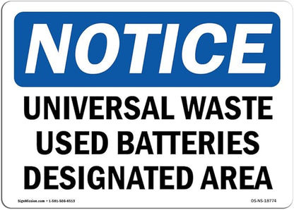 OSHA Notice Signs - Universal Waste Used Batteries Designated Area | Vinyl Label Decal | Protect Your Business, Work Site | Made in The USA