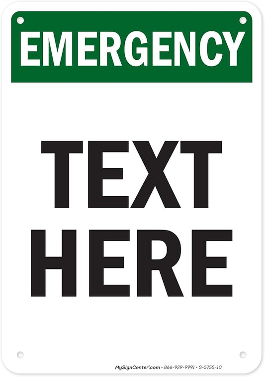 Custom Emergency Sign, OSHA Sign, 7x10 Inches, 55 mil thick HDPE (high density polyethylene), Made in USA by My Sign Center