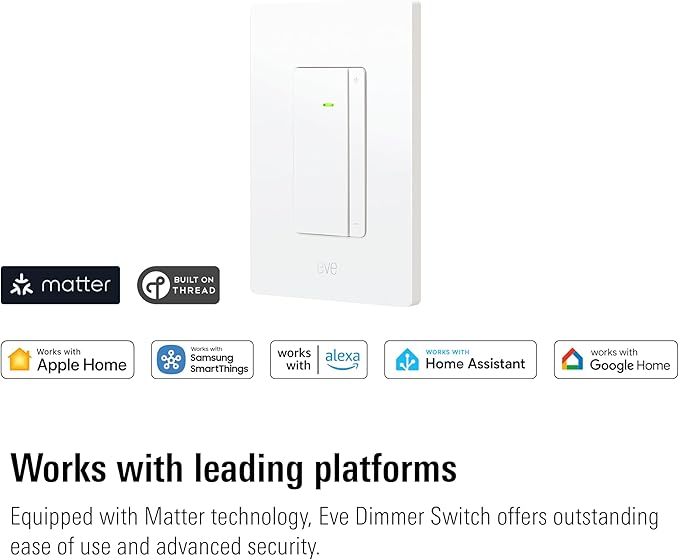 Eve Dimmer Switch (Matter) – Smart Dimmer Switch, for Alexa/Apple/Google/SmartThings/Home Assistant; for Single-Pole switches; Requires Thread Border Router and Neutral Wire; UL-Certified