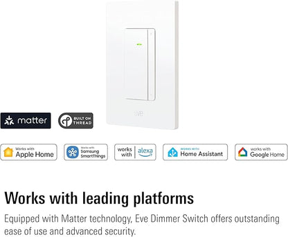 Eve Dimmer Switch (Matter) – Smart Dimmer Switch, for Alexa/Apple/Google/SmartThings/Home Assistant; for Single-Pole switches; Requires Thread Border Router and Neutral Wire; UL-Certified