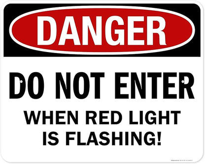 Danger Do Not Enter When Red Light is Flashing Sign, 24x30 Inches, Rust Free .063 Aluminum, Fade Resistant, Made in USA by My Sign Center