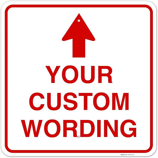 Custom Personalized, withUp Arrow, 24x24 Inches, Rust Free .063 Aluminum, Fade Resistant, Made in USA