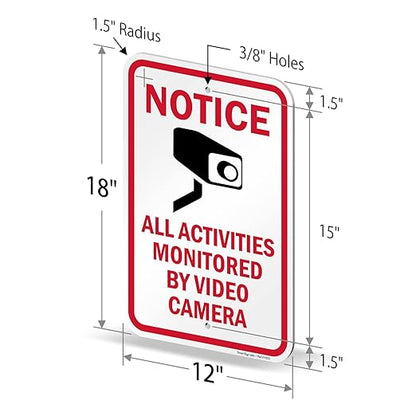 SmartSign 18 x 12 inch “Notice - All Activities Monitored By Video Camera” Metal Sign, 120 mil Aluminum Composite (ACM), Engineer Grade Reflective Material, Red, Black and White, Made in USA