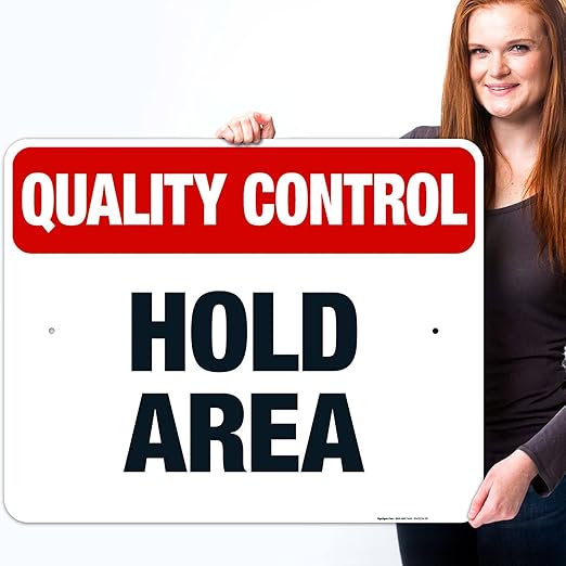 Quality Control Hold Area Sign, 24x30 Inches, 55 mil Thick HDPS (high Density polystyrene), Made in USA