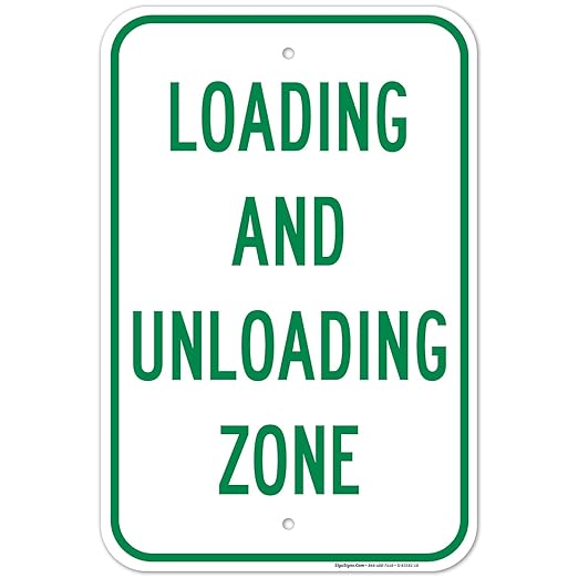 Loading and Unloading Zone Sign, 12x18 Inches, Rust Free .063 Aluminum, Fade Resistant, Made in USA