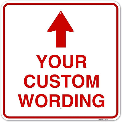 Custom Personalized, with Up Arrow, 30x30 Inches, Rust Free .063 Aluminum, Fade Resistant, Made in USA,
