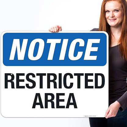 Notice Restricted Area Sign, 24x30 Inches, 55 mil Thick HDPS (high Density polystyrene), Made in USA