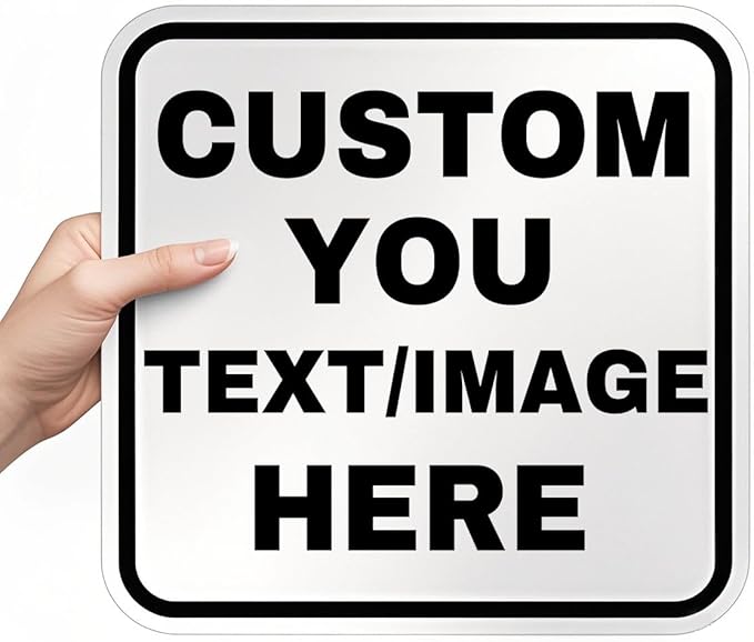 Custom Aluminum Signs – Personalized Weatherproof Metal Signs for Indoor & Outdoor Use – Multiple Sizes – Add Text/Logo – Optional Reflective & Double-Sided Printing – for Home, Business, Hazard, Garden, Door & Commercial Use (square, 16x16inch)