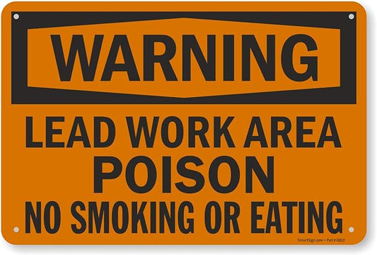 SmartSign "Warning - Lead Work Area, Poison, No Smoking Or Eating" Sign | 12" x 18" Aluminum
