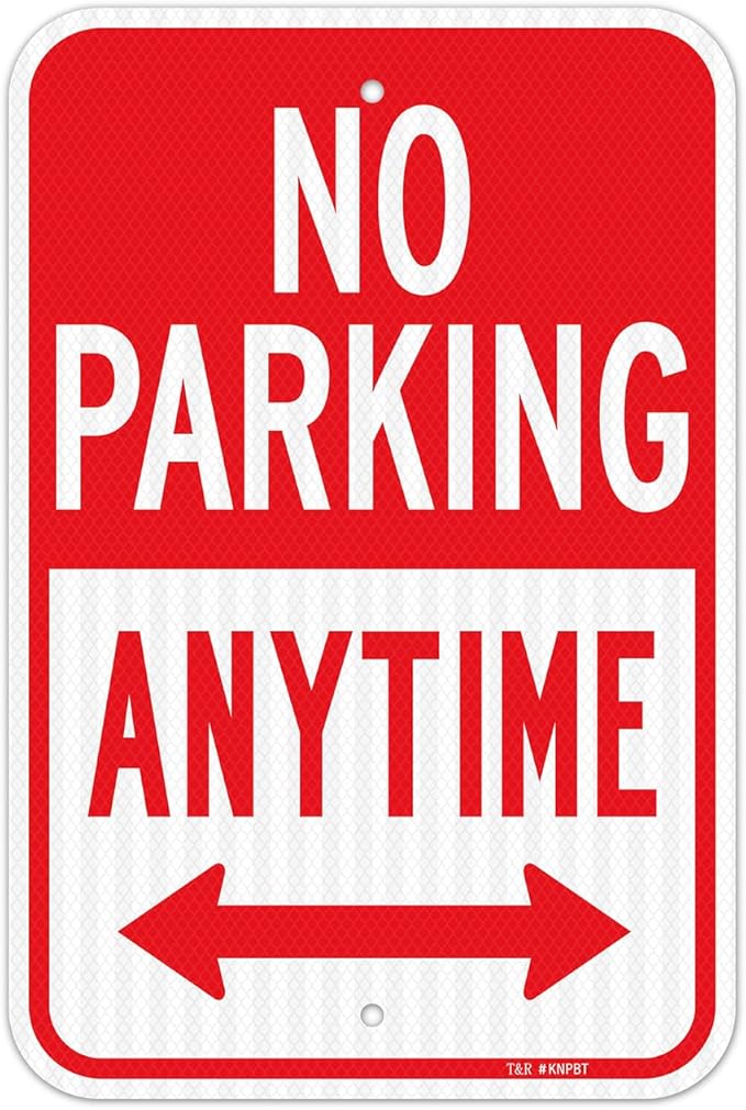 T&R Large No Parking Anytime Sign, 18" x 12" Engineer Grade Reflective Sheeting, Rust Free Aluminum, Waterproof, Fade Resistant, 2 Pre-drilled Holes