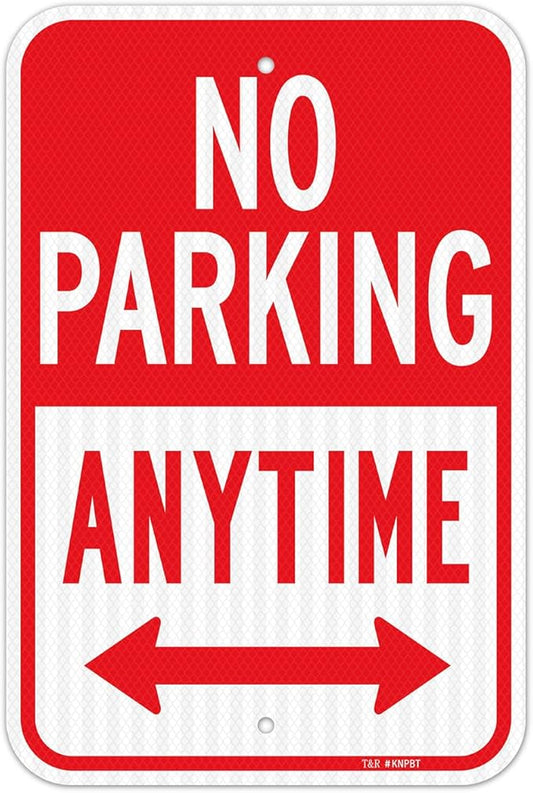 T&R Large No Parking Anytime Sign, 18" x 12" Engineer Grade Reflective Sheeting, Rust Free Aluminum, Waterproof, Fade Resistant, 2 Pre-drilled Holes