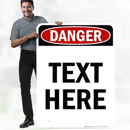 Custom Danger Sign, OSHA Sign, 36x48 Inches, Rust Free DiBound, Fade Resistant, Made in USA by My Sign Center