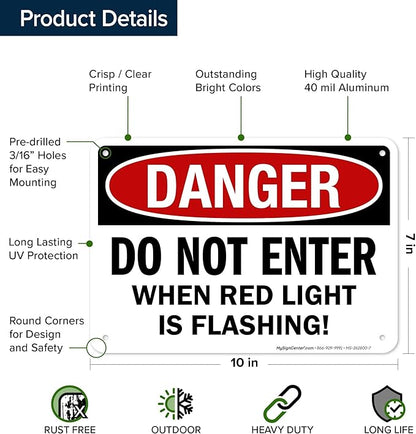Danger Do Not Enter When Red Light is Flashing Sign, 10x7 Inches, Rust Free .040 Aluminum, Fade Resistant, Made in USA by My Sign Center