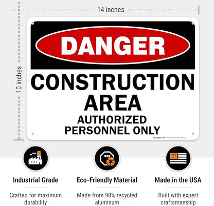 Danger Construction Area Sign, Authorized Personnel Only Sign, 10x14 Inches, Rust Free .040 Aluminum, Fade Resistant, Made in USA