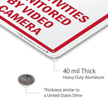 SmartSign 10 x 7 inch “Notice - All Activities Monitored By Video Camera” Metal Sign, 40 mil Laminated Rustproof Aluminum, Red, Black and White, Made in USA