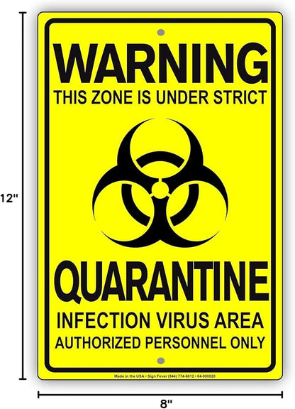 Details About This Zone is Under Strict Quarantine Infection Disease Area Display Warning Notice Outdoor Unique Aluminum Metal Sign 8"x12"