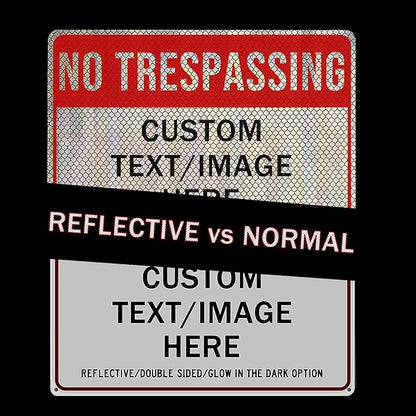 Custom No Trespassing Sign, Glow in the Dark/Reflective Option, Personalized Aluminum Warning Signs, Customize for Business, Yard, Garden, School, Indoor/Outdoor Use 10''x7''