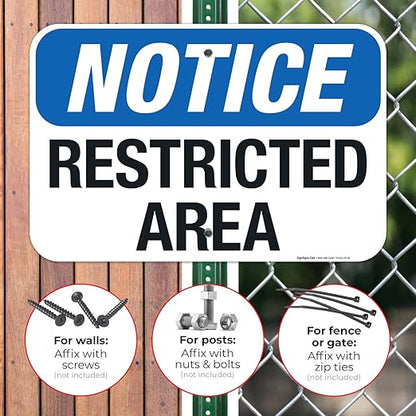 Notice Restricted Area Sign, 12x18 Inches, Rust Free .063 Aluminum, Fade Resistant, Made in USA