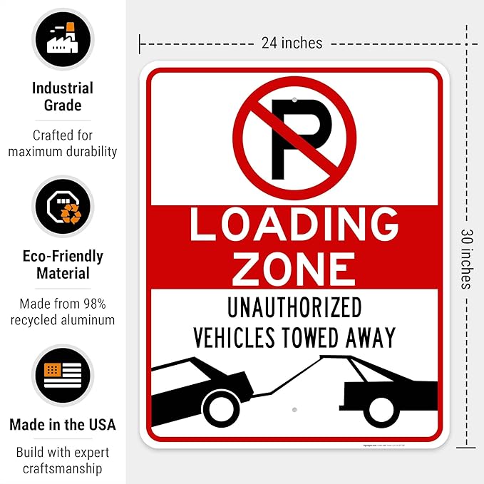 No Parking Symbol Sign, Loading Zone Sign, 24x30 Inches, Rust Free .063 Aluminum, Fade Resistant, Indoor/Outdoor Use, Made in USA