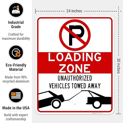 No Parking Symbol Sign, Loading Zone Sign, 24x30 Inches, Rust Free .063 Aluminum, Fade Resistant, Indoor/Outdoor Use, Made in USA