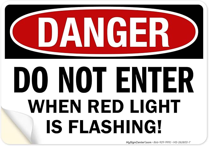 Danger Do Not Enter When Red Light is Flashing Sign, 10x7 Inches, 4 Mil Vinyl Decal Stickers Weather Resistant, Made in USA by My Sign Center