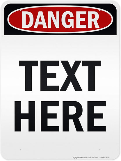 Custom Danger Sign, OSHA Sign, 36x48 Inches, Reflective, Rust Free DiBound, Fade Resistant, Made in USA by My Sign Center