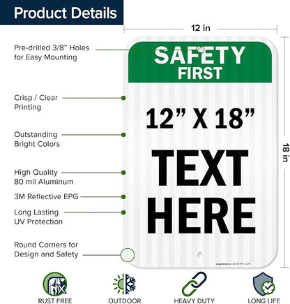 Custom Safety First Sign, OSHA Sign, 12x18 Inches, 3M EGP Reflective, Rust Free .063 Aluminum, Fade Resistant, Made in USA by My Sign Center