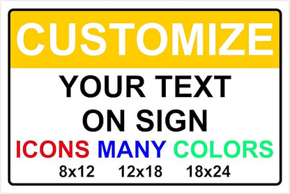 Custom Signs for Outside - Personalized Metal Signs for Outdoors, Home, Airbnb, Office, 12x18 Inch Custom Metal Sign Rust Free, UV Protected, Waterproof and Easy to Install - Made in USA